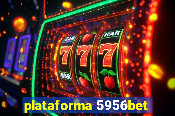 plataforma 5956bet